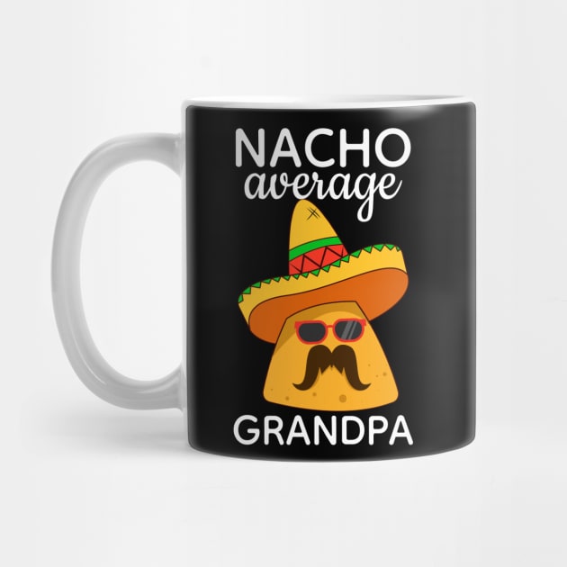 Nacho Average Grandpa Cinco de Mayo by FabulousDesigns